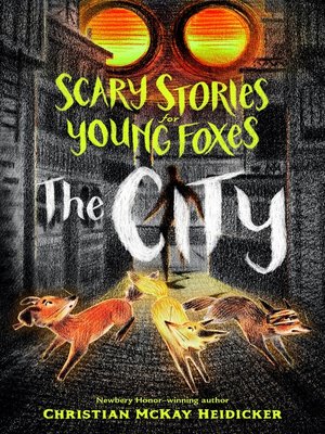 cover image of Scary Stories for Young Foxes: The City